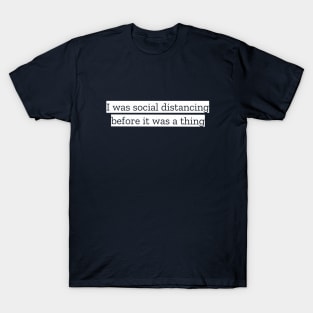 Social Distancing Quotes T-Shirt